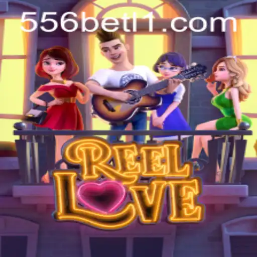 ReelLove: Descubra o Encantador Mundo de Emoções e Recompensas no 556bet.com